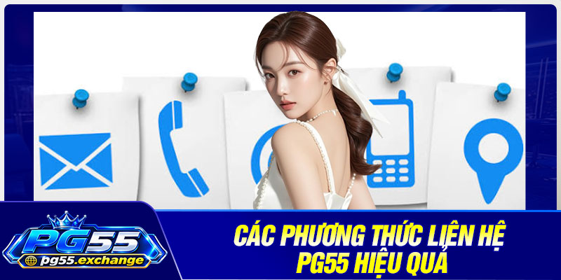 Các phương thức liên hệ pg55 hiệu quả