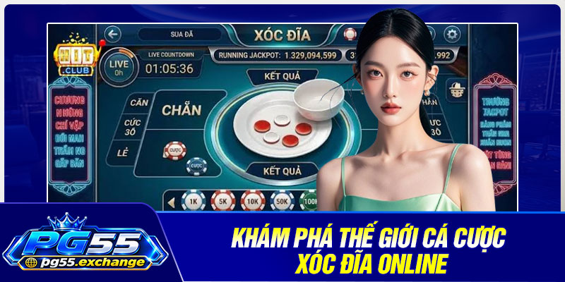 Khám phá thế giới cá cược Xóc Đĩa Online