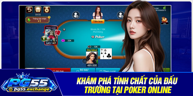 Khám phá tính chất của đấu trường tại Poker Online